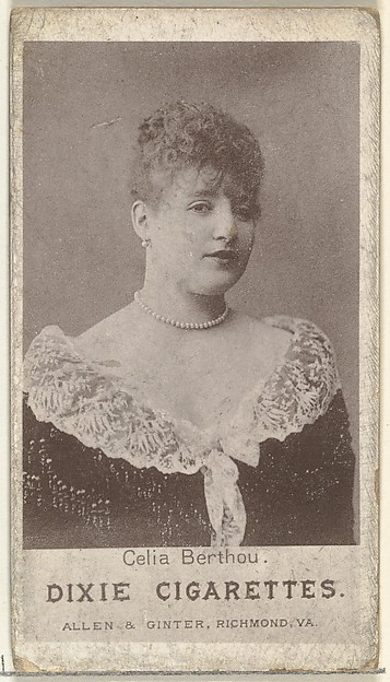 Allen & Ginter, Celia Berthou, from the Actresses series (N67) promoting Dixie Cigarettes for Allen & Ginter brand tobacco products