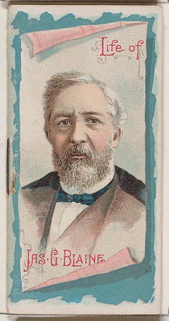 W. Duke, Sons & Co., Life of James Gillespie Blaine, from the Histories of Poor Boys and Famous People series of booklets (N79) for Duke brand cigarettes