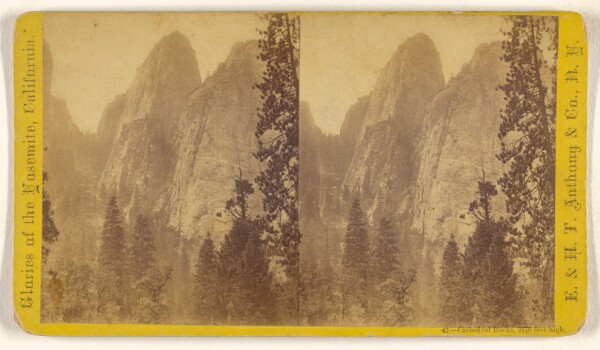 Edward and Henry T. Anthony & Co., Cathedral Rocks, 2670 feet high. [Yosemite]