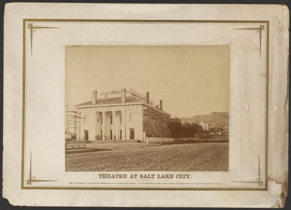 A. J. Russell, Theatre at Salt Lake City. Built by Brigham Young for the amusement of the Latter Day Saints...