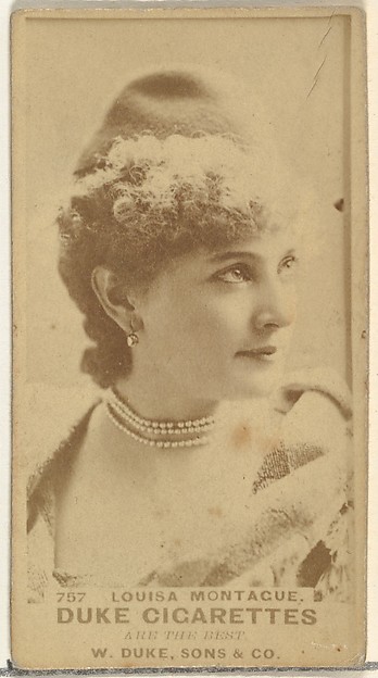 W. Duke, Sons & Co., Card Number 757, Louisa Montague, from the Actors and Actresses series (N145-7) issued by Duke Sons & Co. to promote Duke Cigarettes
