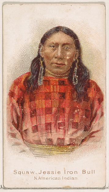 William S. Kimball & Company, Squaw Jessie Iron Bull, North American Indian, from the Savage and Semi-Barbarous Chiefs and Rulers series (N189) issued by Wm. S. Kimball & Co.