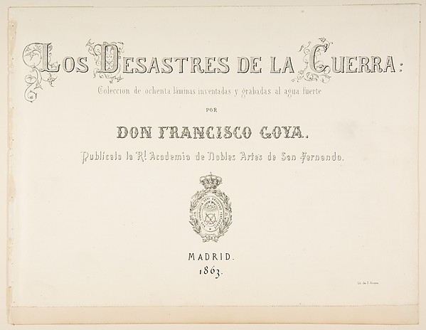 Goya (Francisco de Goya y Lucientes), Title page to "The Disasters of War" (Los Desastres de la Guerra) and two pages of letterpress description of the series