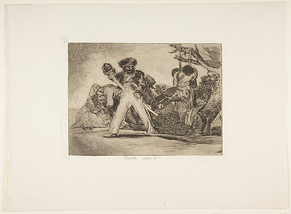 Goya (Francisco de Goya y Lucientes), Plate 31 from "The Disasters of War" (Los Desastres de la Guerra): 'That's tough!' (Fuerte cosa es!)