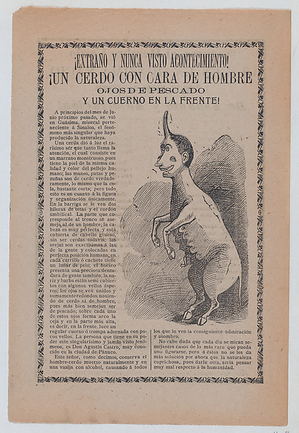 José Guadalupe Posada, Broadsheet relating to freaks of nature, at right a creature that is half human and half pig with a single horn