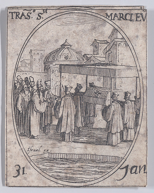 Jacques Callot, La Translation de St. Marc (The Translation of the Relics of St. Mark), January 31st, from "Les Images De Tous Les Saincts et Saintes de L'Année" (Images of All of the Saints and Feast Days of the Year)