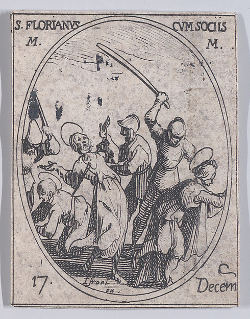 Jacques Callot, S. Florien et Ses Compagnons (St. Florian and His Companions), December 17th, from "Les Images De Tous Les Saincts et Saintes de L'Année" (Images of All of the Saints and Religious Events of the Year)