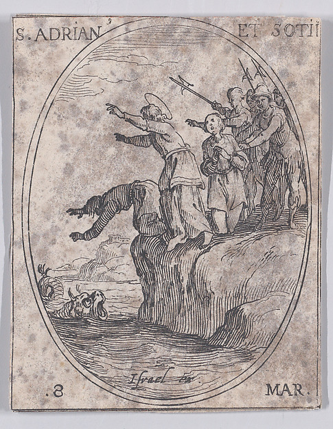 Jacques Callot, S. Adrien et Ses Compagnons (St. Adrian and His Companions), March 8th, from "Les Images De Tous Les Saincts et Saintes de L'Année" (Images of All of the Saints and Religious Events of the Year)