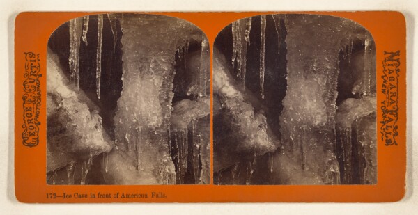 George E. Curtis, Ice Cave in front of American Falls. [Niagara Falls, N.Y.]
