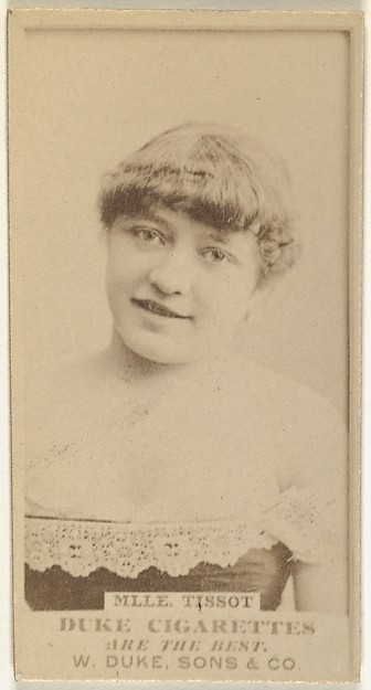 W. Duke, Sons & Co., Mlle. Tissot, from the Actors and Actresses series (N145-7) issued by Duke Sons & Co. to promote Duke Cigarettes