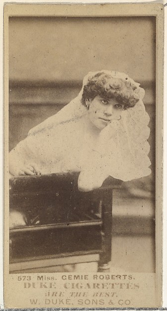 W. Duke, Sons & Co., Card Number 573, Miss Cemie Roberts, from the Actors and Actresses series (N145-7) issued by Duke Sons & Co. to promote Duke Cigarettes