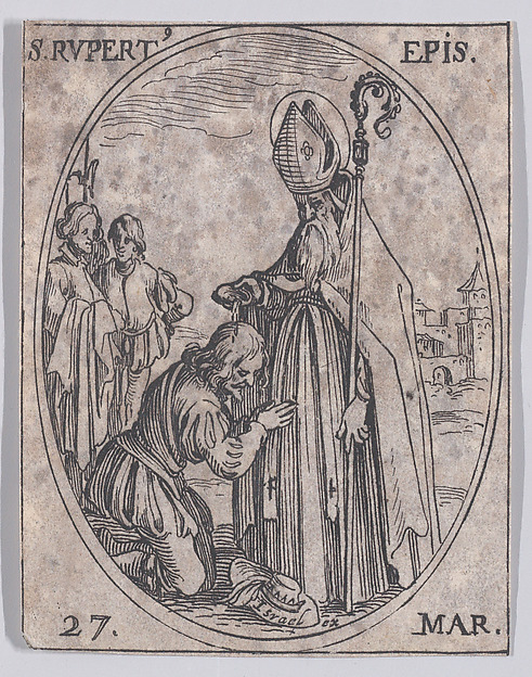 Jacques Callot, S. Rupert, évêque (St. Rupert, Bishop), March 27th, from "Les Images De Tous Les Saincts et Saintes de L'Année" (Images of All of the Saints and Religious Events of the Year)