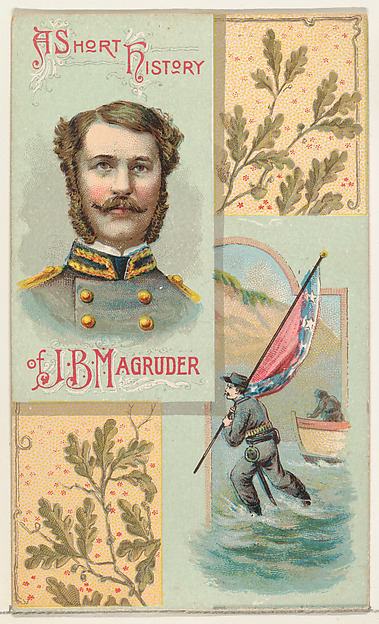W. Duke, Sons & Co., A Short History: General John B. Magruder, from the Histories of Generals series (N114) issued by W. Duke, Sons & Co. to promote Honest Long Cut Smoking and Chewing Tobacco