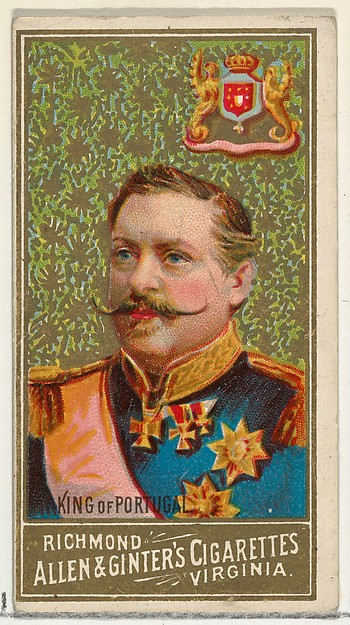 Allen & Ginter, King of Portugal, from World's Sovereigns series (N34) for Allen & Ginter Cigarettes