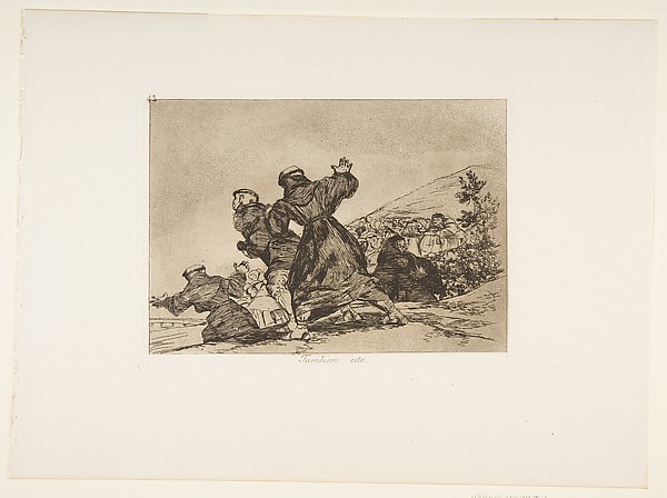 Goya (Francisco de Goya y Lucientes), Plate 43 from "The Disasters of War" (Los Desastres de la Guerra): 'This too' (Tambien esto)