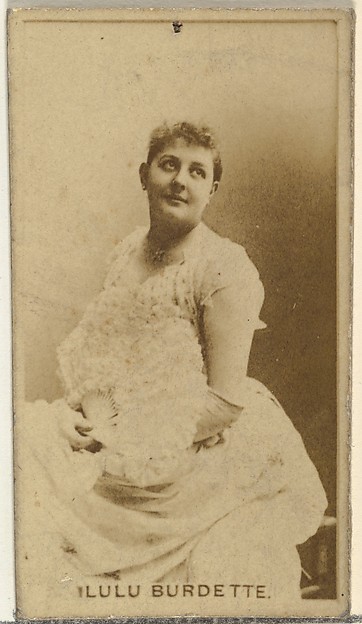W. Duke, Sons & Co., Lulu Burdette, from the Actors and Actresses series (N145-8) issued by Duke Sons & Co. to promote Duke Cigarettes