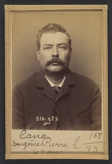 Alphonse Bertillon, Cana. Eugène, Pierre. 47 ans, né à Paris XIe. Monteur en bronze. Anarchiste. 2/3/94.