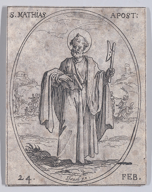 Jacques Callot, S. Mathias, apôtre (St. Matthew, Apostle), February 24th, from "Les Images De Tous Les Saincts et Saintes de L'Année" (Images of All of the Saints and Religious Events of the Year)