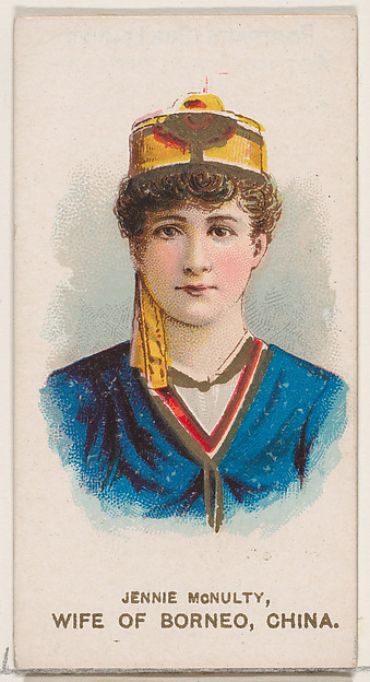W. Duke, Sons & Co., Jennie McNulty Dressed as a Wife of Borneo, China, from the set Actors and Actresses, Second Series (N71) for Duke brand cigarettes