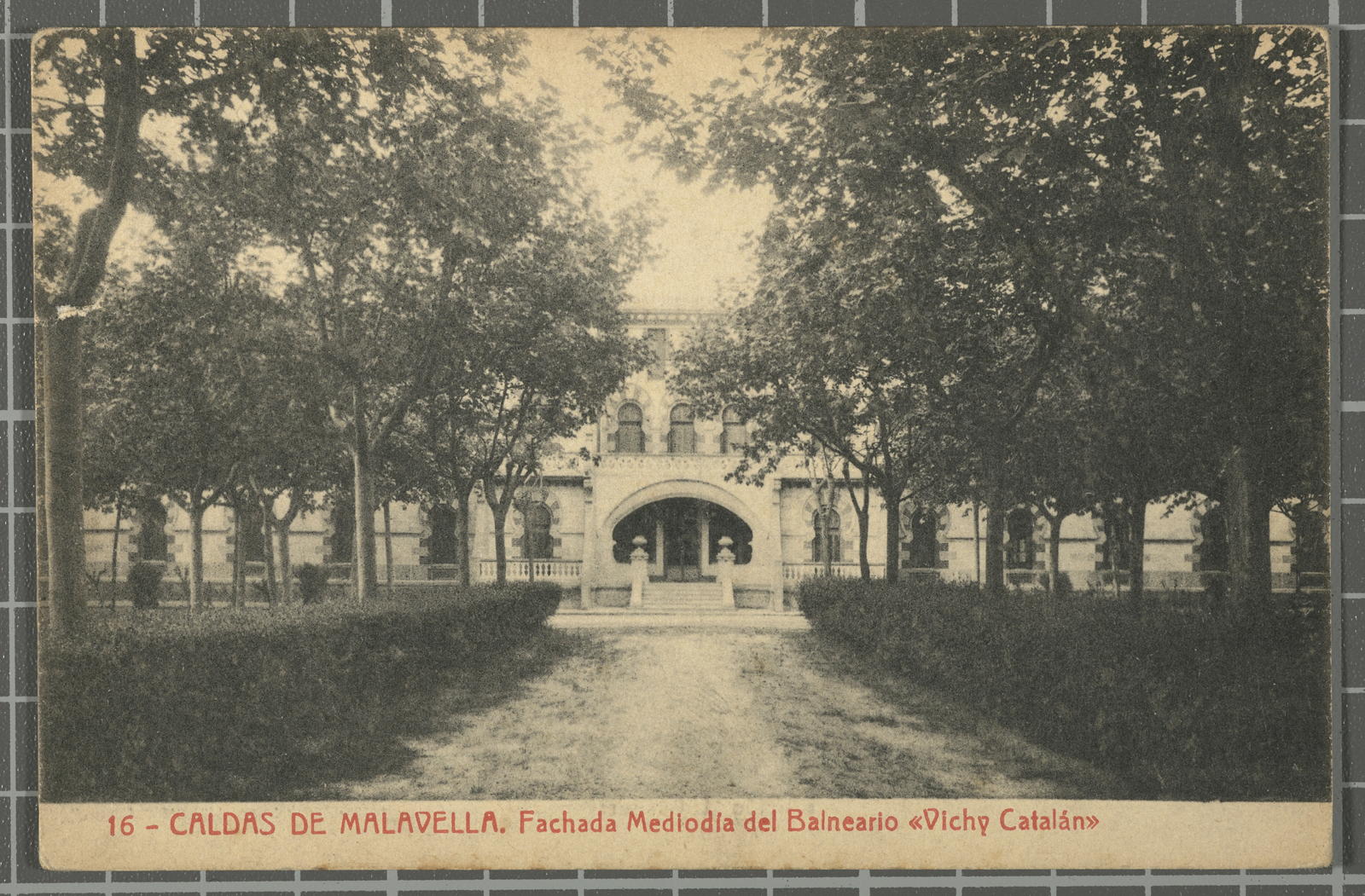 Desconegut, 16 - Caldas de Malavella. Fachada Mediodía del Balneraio "Vichy Catalaán"