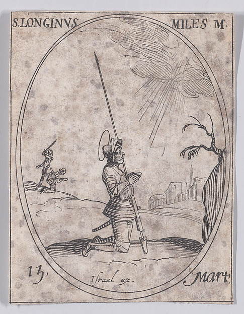 Jacques Callot, S. Longin, soldat (St. Longinus, Soldier), March 15th, from "Les Images De Tous Les Saincts et Saintes de L'Année" (Images of All of the Saints and Religious Events of the Year)