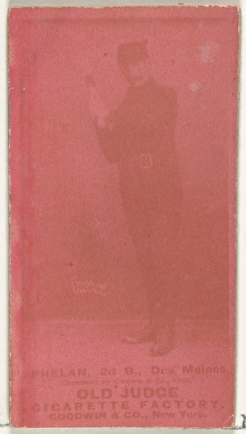 Goodwin & Company, James Dickson "Dick" Phelan, 2nd Base, Des Moines Prohibitionists, from the Old Judge series (N172) for Old Judge Cigarettes