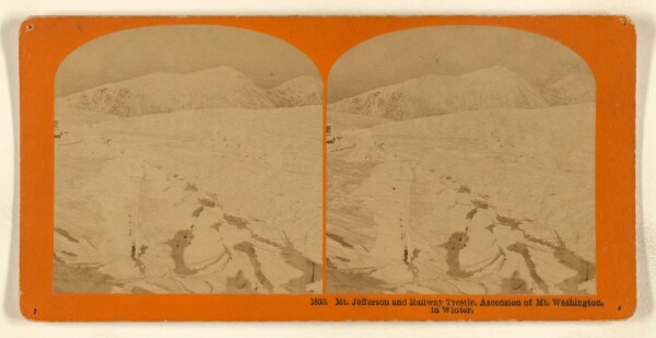 Benjamin West Kilburn, Mt. Jefferson and Railway Trestle, Ascension of Mt. Washington, in Winter.