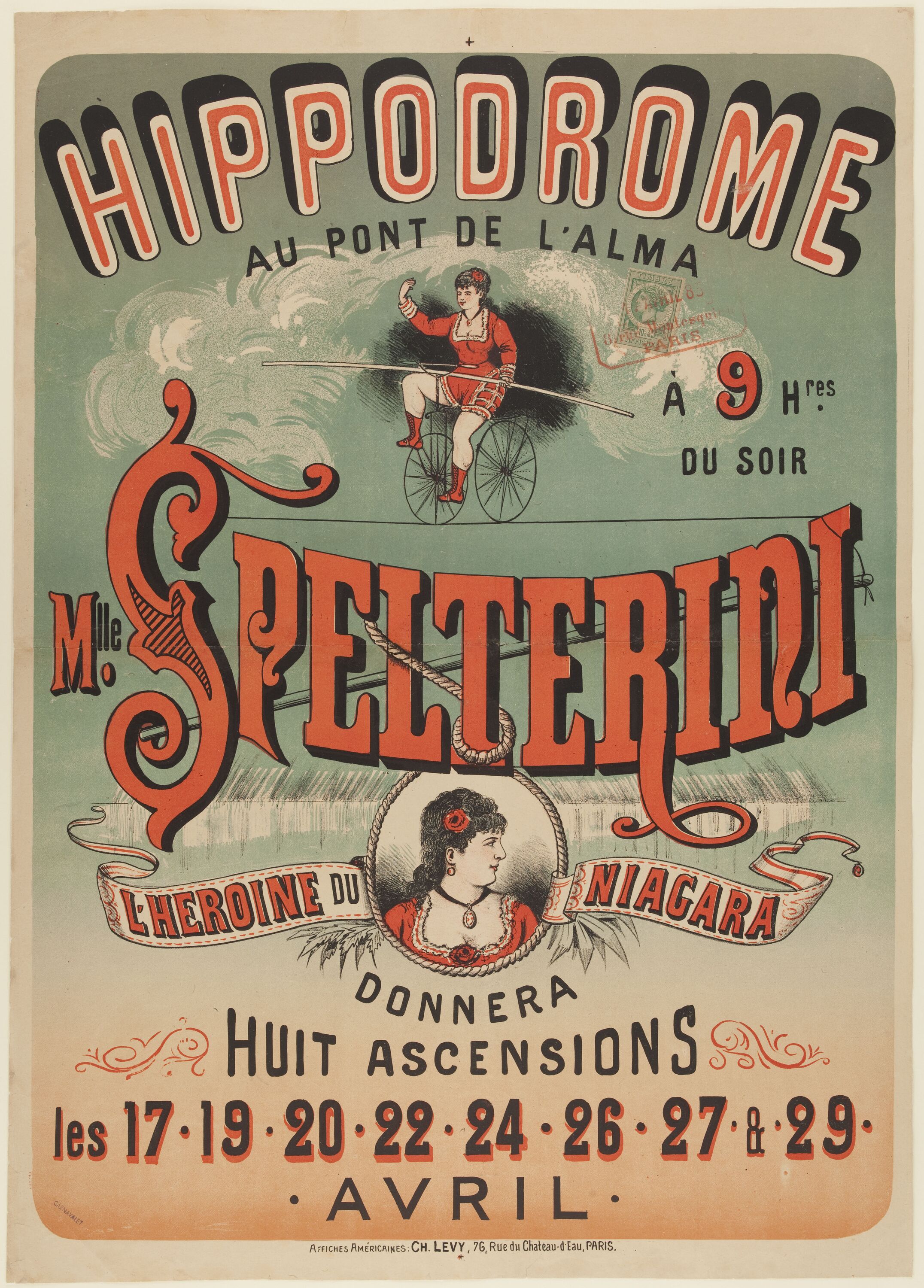 Anonyme, HIPPODROME/ AU PONT DE L'ALMA/ A 9 Hres/ DU SOIR/ Mlle SPELTERINI// L'HEROINE DU/ NIAGARA/ DONNERA/ HUIT ASCENSIONS