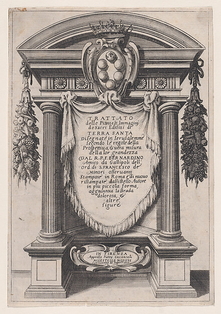 Jacques Callot, Frontispiece, from "Trattato delle Piante & Immagini de Sacri Edifizi di Terra Santa" (Treatise of the Plans & Images of the Sacred Buildings of the Holy Land)