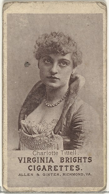 Allen & Ginter, Charlotte Tittell, from the Actresses series (N67) promoting Virginia Brights Cigarettes for Allen & Ginter brand tobacco products