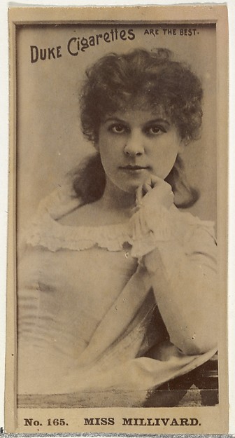 W. Duke, Sons & Co., Card Number 165, Miss Millivard, from the Actors and Actresses series (N145-6) issued by Duke Sons & Co. to promote Duke Cigarettes