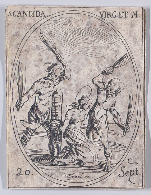 Jacques Callot, Ste. Candide, vierge et martyre (St. Candida, Virgin and Martyr), September 20th, from "Les Images De Tous Les Saincts et Saintes de L'Année" (Images of All of the Saints and Religious Events of the Year)