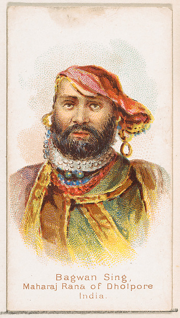 William S. Kimball & Company, Bagwan Sing, Maharaj Rana of Dholpore, India, from the Savage and Semi-Barbarous Chiefs and Rulers series (N189) issued by Wm. S. Kimball & Co.