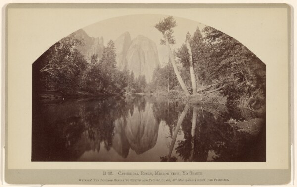 Carleton Watkins, B 60. Cathedral Rocks, Mirror View, Yo Semite.