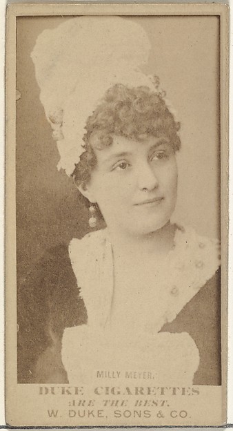 W. Duke, Sons & Co., Milly Meyer, from the Actors and Actresses series (N145-7) issued by Duke Sons & Co. to promote Duke Cigarettes