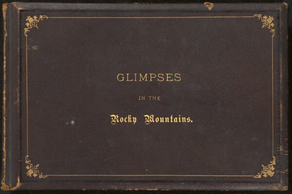 William Henry Jackson, Glimpses in the Rocky Mountains