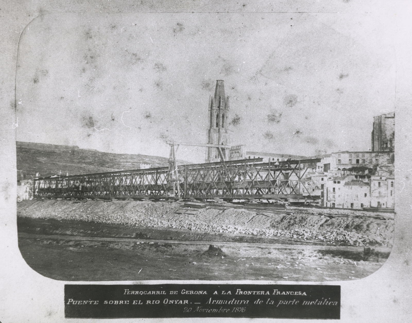 Desconegut, Puente sobre el río Onyar- Armadura de la parte metálica 20 Noviembre 1876.