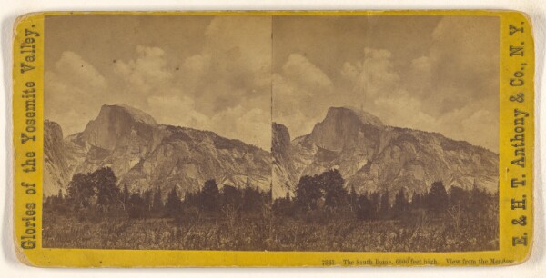 Edward and Henry T. Anthony & Co., The South Dome, 6000 feet high. View from the Meadows.
