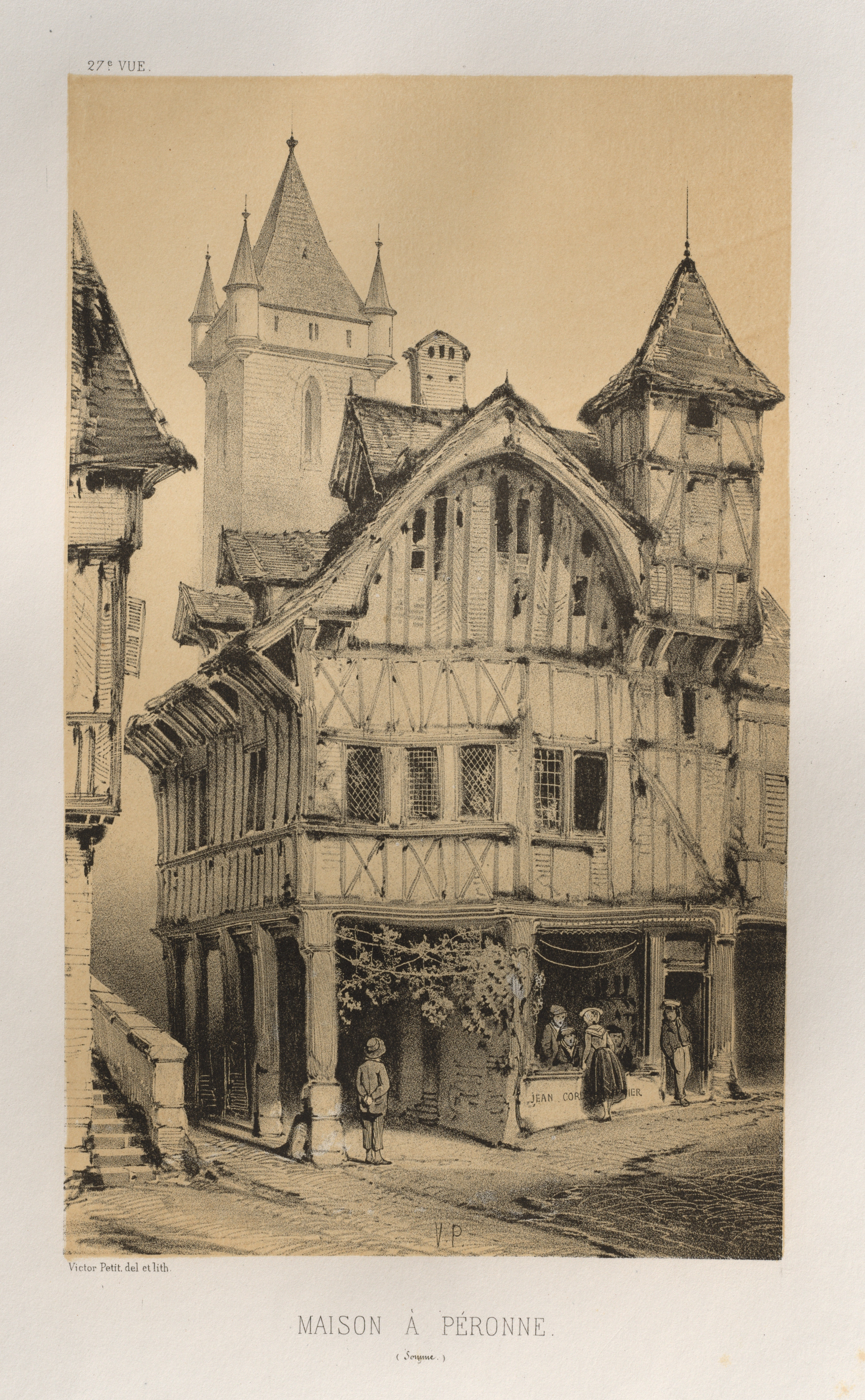 Victor Petit, Architecture Pittoresque ou Monuments des xveme. Et xvieme. Siecles: Chateaux De France des XV et XVI Siecles: Pl. 27, Maison A Peronne (Somme)