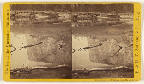 Edward and Henry T. Anthony & Co., Reflections of El Capitan in the Merced River. [Yosemite]