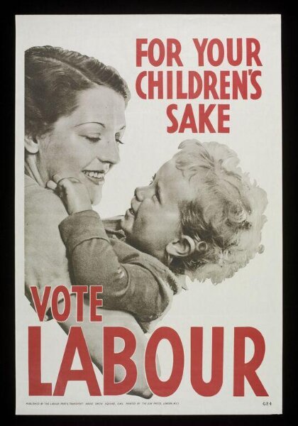 Unknown, For your children's sake, vote Labour