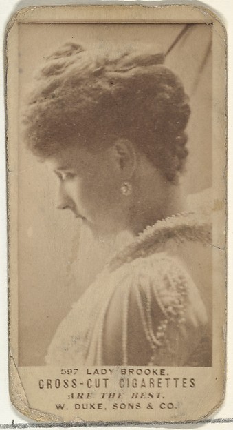 W. Duke, Sons & Co., Card Number 597, Lady Brooke, from the Actors and Actresses series (N145-3) issued by Duke Sons & Co. to promote Cross Cut Cigarettes