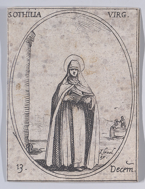 Jacques Callot, Ste. Othilie, vierge (St. Odilia, Virgin), December 13th, from "Les Images De Tous Les Saincts et Saintes de L'Année" (Images of All of the Saints and Religious Events of the Year)
