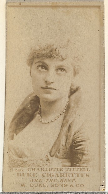 W. Duke, Sons & Co., Card Number 246, Charlotte Tittell, from the Actors and Actresses series (N145-7) issued by Duke Sons & Co. to promote Duke Cigarettes