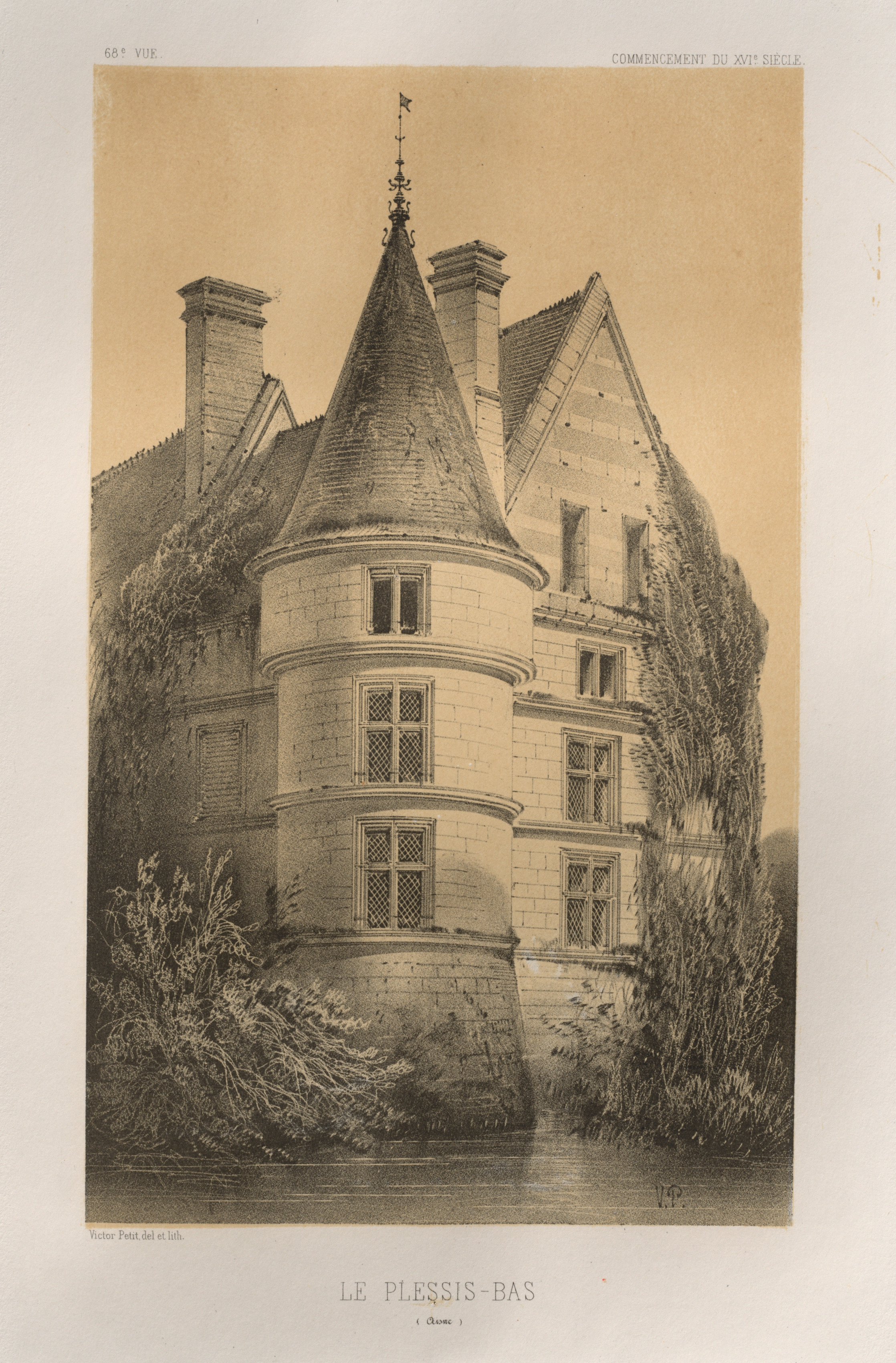 Victor Petit, Architecture Pittoresque ou Monuments des XVeme. Et XVIeme. Siecles: Chateaux de France des XV et XVI Siecles: Pl. 68, Le Plessis-Bas (Aisne)