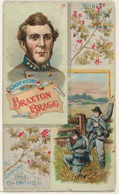 W. Duke, Sons & Co., A Short History of General Braxton Bragg, from the Histories of Generals series (N114) issued by W. Duke, Sons & Co. to promote Honest Long Cut Smoking and Chewing Tobacco
