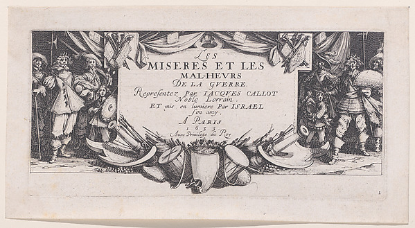Jacques Callot, Frontispiece, from Les Misères et les Mal-Heures de la Guerre (The Miseries and Misfortunes of War), plate 1