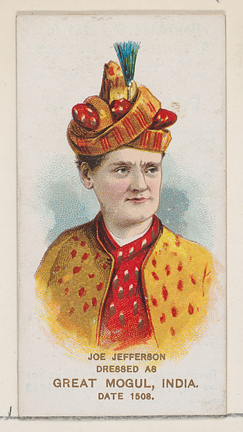 W. Duke, Sons & Co., Joe Jefferson Dressed as a Great Mogul, India, in 1508, from the set Actors and Actresses, First Series (N70) for Duke brand cigarettes