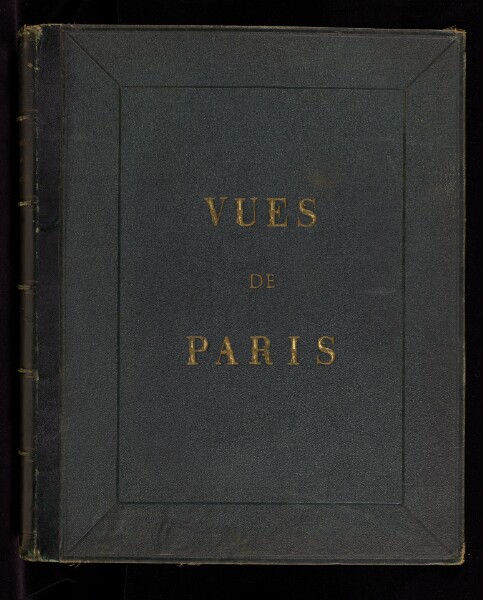 Édouard Baldus, Vues de Paris. (cover title) [Views of Paris]