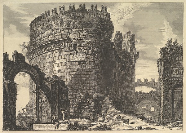 Giovanni Battista Piranesi, The tomb of Caecilia Metella, from Vedute di Roma (Roman Views)